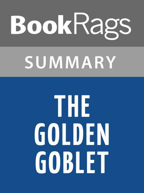 Cover of the book The Golden Goblet by Eloise Jarvis McGraw | Summary & Study Guide by BookRags, BookRags
