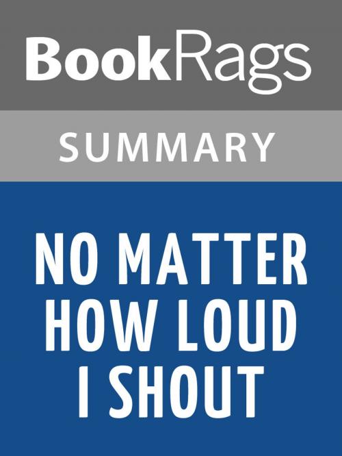 Cover of the book No Matter How Loud I Shout by Edward Humes l Summary & Study Guide by BookRags, BookRags