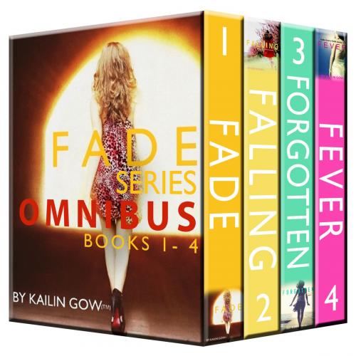 Cover of the book FADE OMNIBUS (The Complete FADE Series Book 1 to 4) by Kailin Gow, Sparklesoup.com
