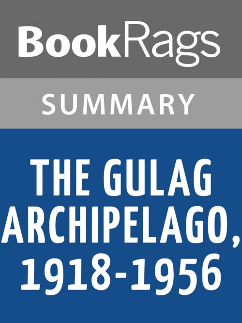 Cover of the book The Gulag Archipelago, 1918-1956 by Aleksandr Isaevich Solzhenitsyn | Summary & Study Guide by BookRags, BookRags
