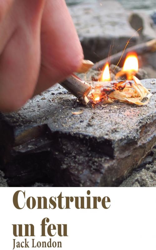Cover of the book Construire un feu by Jack London, NA