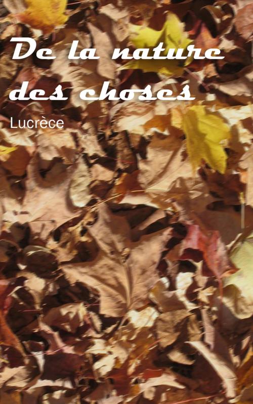 Cover of the book De la Nature des choses by Lucrèce, NA