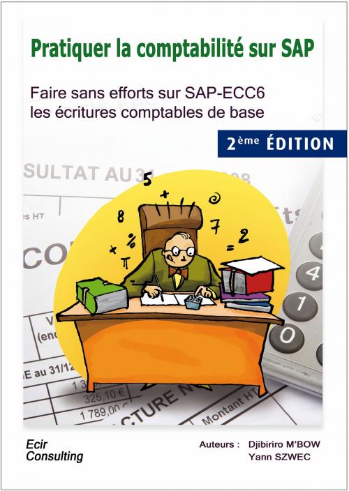Cover of the book Pratiquer la comptabilité sur SAP by yann szwec, Djibiriro M'BOW, TYALGR