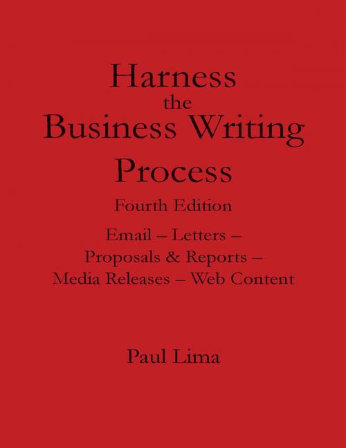 Cover of the book Harness the Business Writing Process by Paul Lima, Paul Lima Presents