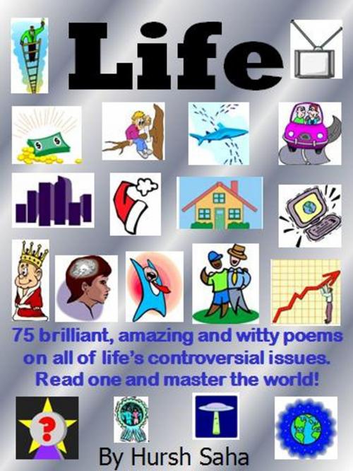 Cover of the book Life by Hursh Saha, Hursh Saha