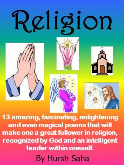 Cover of the book Religion by Hursh Saha, Hursh Saha