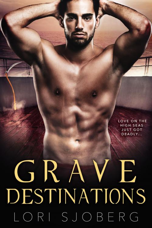 Cover of the book Grave Destinations by Lori Sjoberg, Lori Sjoberg