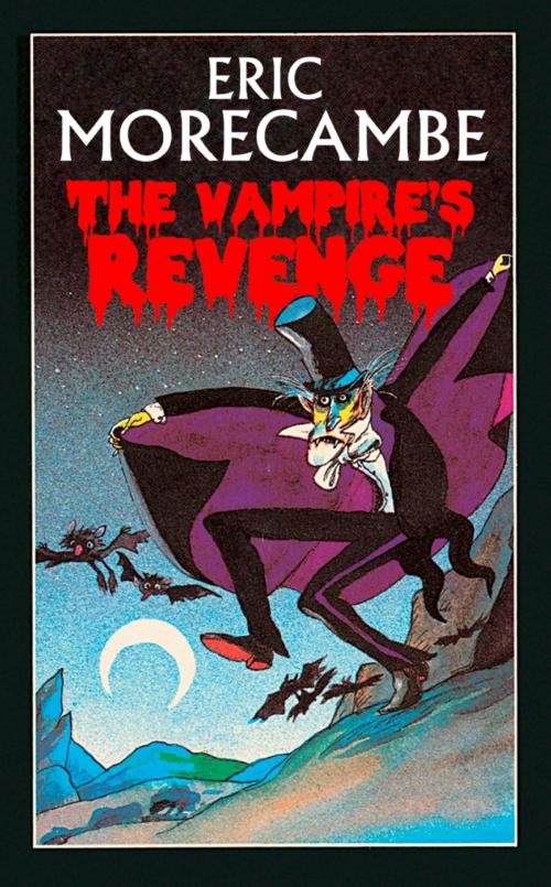 Cover of the book The Vampire’s Revenge (The Reluctant Vampire, Book 2) by Eric Morecambe, HarperCollins Publishers