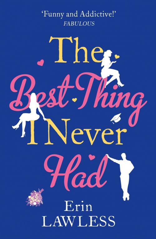 Cover of the book The Best Thing I Never Had by Erin Lawless, HarperCollins Publishers