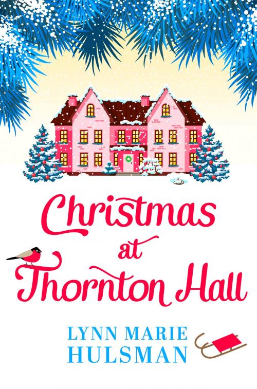 Cover of the book Christmas at Thornton Hall by Lynn Marie Hulsman, HarperCollins Publishers
