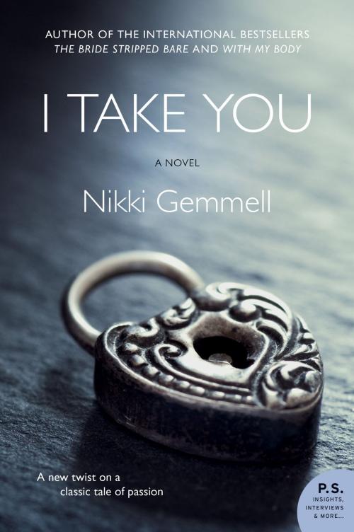Cover of the book I Take You by Nikki Gemmell, Harper Perennial