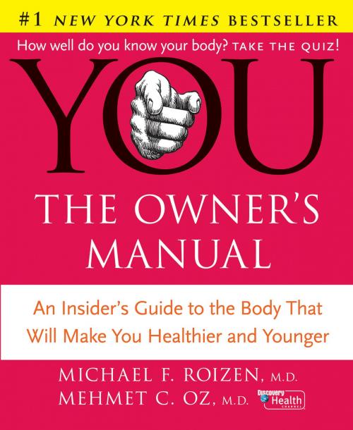 Cover of the book YOU: The Owner's Manual by Mehmet C. Oz M.D., Michael F Roizen M.D., William Morrow