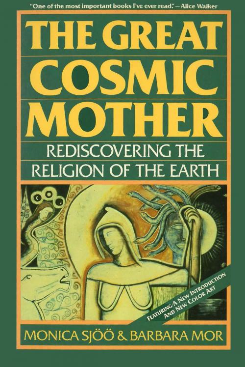 Cover of the book The Great Cosmic Mother by Monica Sjoo, Barbara Mor, HarperOne