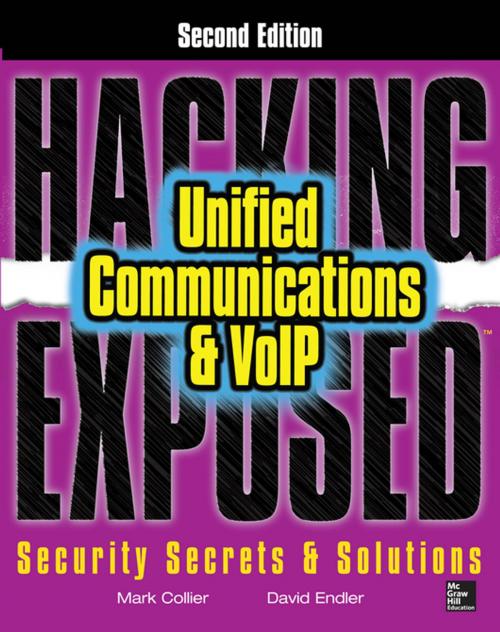 Cover of the book Hacking Exposed Unified Communications & VoIP Security Secrets & Solutions, Second Edition by Mark Collier, David Endler, McGraw-Hill Education