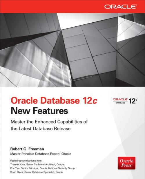 Cover of the book Oracle Database 12c New Features by Robert G. Freeman, McGraw-Hill Education
