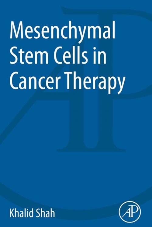 Cover of the book Mesenchymal Stem Cells in Cancer Therapy by Khalid Shah, Elsevier Science