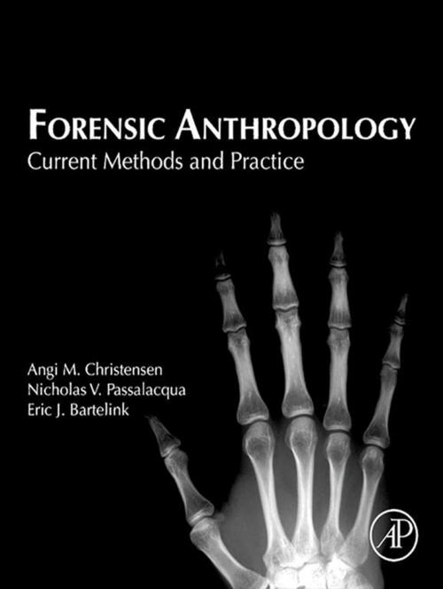 Cover of the book Forensic Anthropology by Angi M. Christensen, Nicholas V. Passalacqua, Eric J. Bartelink, Elsevier Science