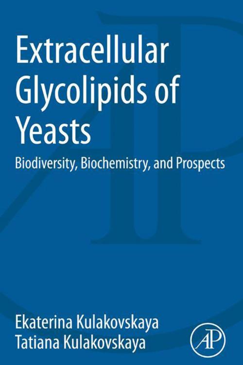 Cover of the book Extracellular Glycolipids of Yeasts by Ekaterina Kulakovskaya, Tatiana Kulakovskaya, Elsevier Science