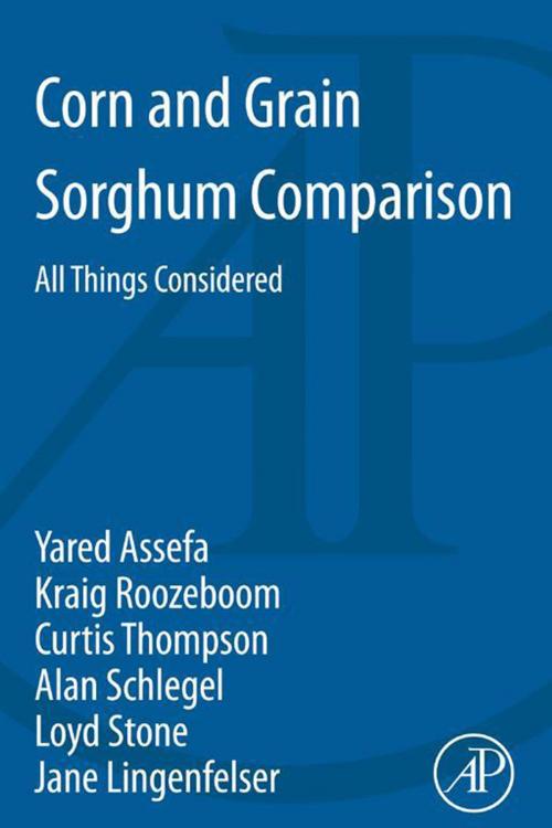 Cover of the book Corn and Grain Sorghum Comparison by Yared Assefa, Kraig L. Roozeboom, Curtis Thompson, Alan Schlegel, Loyd Stone, Jane Lingenfelser, Elsevier Science