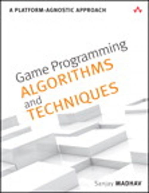 Cover of the book Game Programming Algorithms and Techniques by Sanjay Madhav, Pearson Education