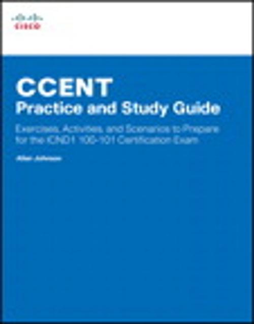 Cover of the book CCENT Practice and Study Guide by Allan Johnson, Pearson Education