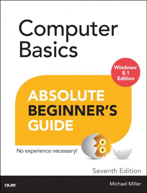 Cover of the book Computer Basics Absolute Beginner's Guide, Windows 8.1 Edition by Michael Miller, Pearson Education