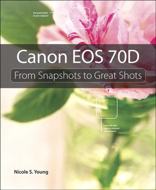 Cover of the book Canon EOS 70D by Nicole S. Young, Pearson Education
