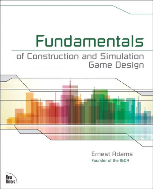 Cover of the book Fundamentals of Construction and Simulation Game Design by Ernest Adams, Pearson Education