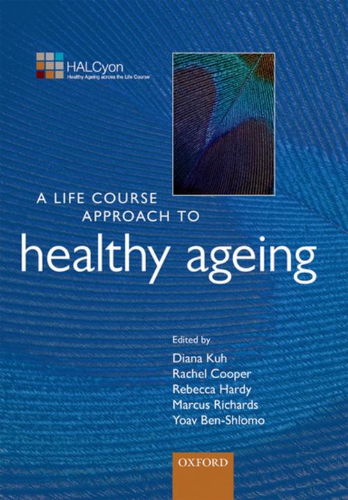 Cover of the book A Life Course Approach to Healthy Ageing by , OUP Oxford