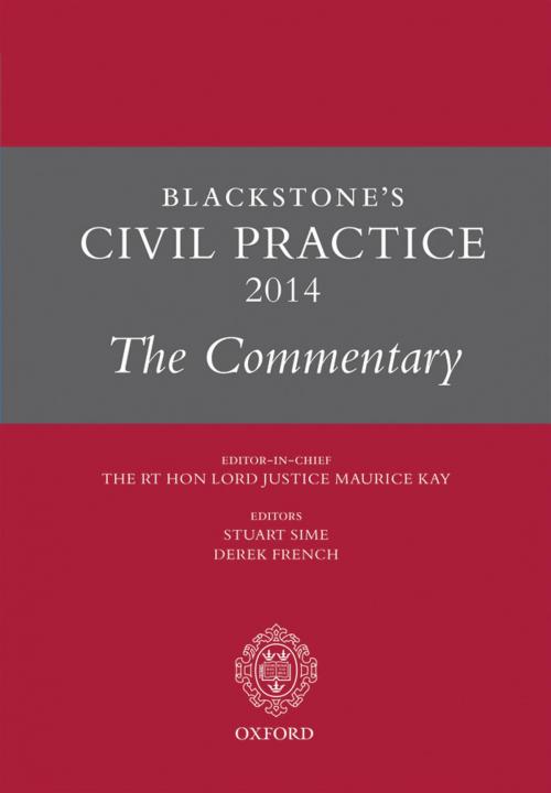 Cover of the book Blackstone's Civil Practice 2014: The Commentary by The Rt Hon Lord Justice Maurice Kay, OUP Oxford