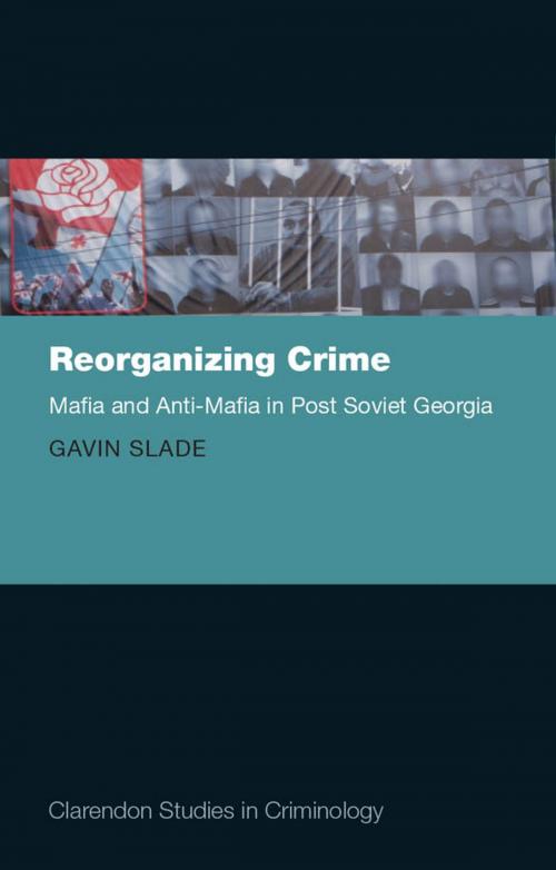 Cover of the book Reorganizing Crime by Dr Gavin Slade, OUP Oxford