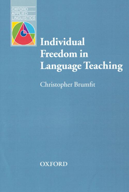 Cover of the book Individual Freedom in Language Teaching - Oxford Applied Linguistics by Christopher Brumfit, Oxford University Press