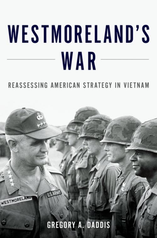Cover of the book Westmoreland's War by Gregory Daddis, Oxford University Press