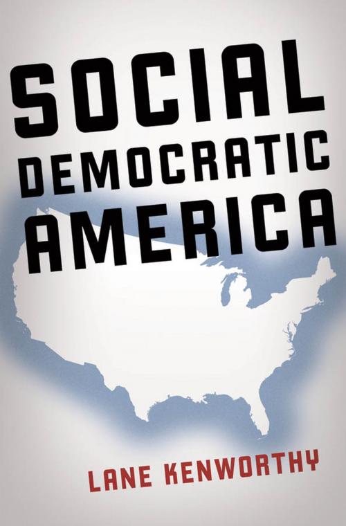 Cover of the book Social Democratic America by Lane Kenworthy, Oxford University Press