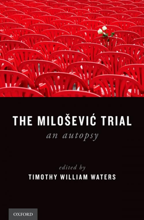Cover of the book The Milosevic Trial by , Oxford University Press