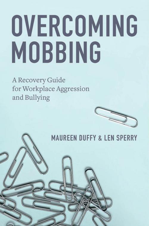 Cover of the book Overcoming Mobbing by Maureen Duffy, Ph.D., Len Sperry, Ph.D., Oxford University Press