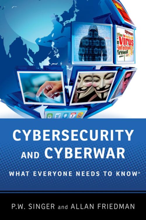 Cover of the book Cybersecurity and Cyberwar by P.W. Singer, Allan Friedman, Oxford University Press