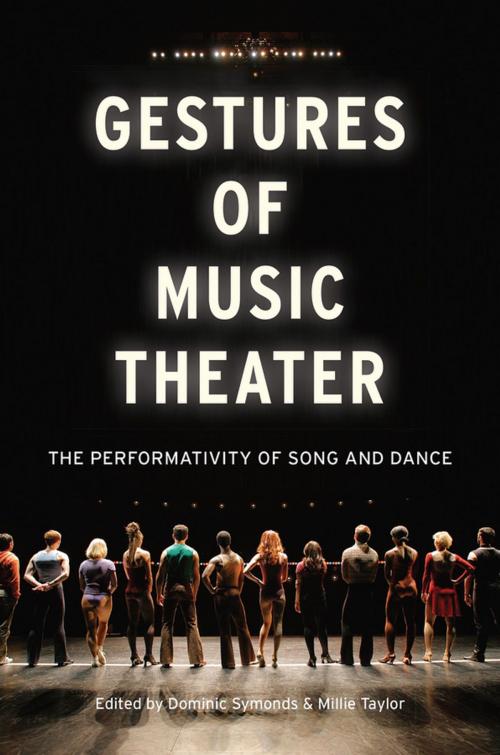 Cover of the book Gestures of Music Theater by Dominic Symonds, Millie Taylor, Oxford University Press