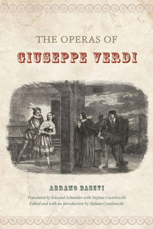 Cover of the book The Operas of Giuseppe Verdi by Abramo Basevi, University of Chicago Press