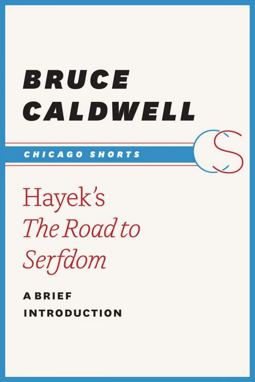 Cover of the book Hayek's The Road to Serfdom by Bruce Caldwell, University of Chicago Press