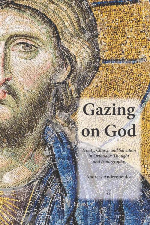 Cover of the book Gazing on God by Andreas Andreopoulos, James Clarke & Co