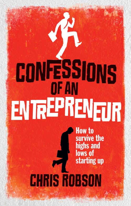 Cover of the book Confessions of an Entrepreneur by Chris Robson, Pearson Education Limited