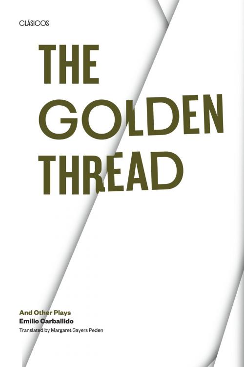 Cover of the book The Golden Thread and other Plays by Emilio Carballido, University of Texas Press