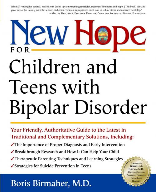 Cover of the book New Hope for Children and Teens with Bipolar Disorder by Boris Birmaher, M.D., Potter/Ten Speed/Harmony/Rodale
