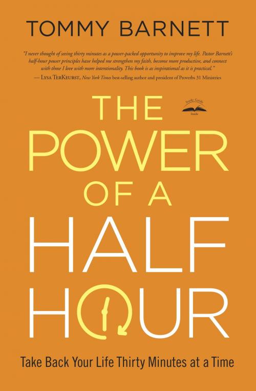 Cover of the book The Power of a Half Hour by Tommy Barnett, The Crown Publishing Group
