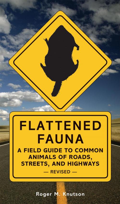 Cover of the book Flattened Fauna, Revised by Roger M. Knutson, Potter/Ten Speed/Harmony/Rodale