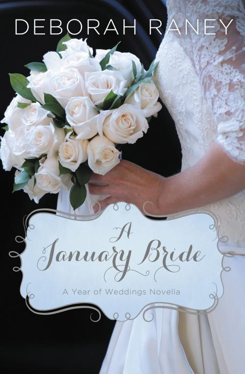 Cover of the book A January Bride by Deborah Raney, Zondervan