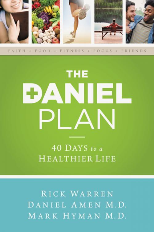 Cover of the book The Daniel Plan by Rick Warren, Dr. Daniel Amen, Dr. Mark Hyman, Zondervan