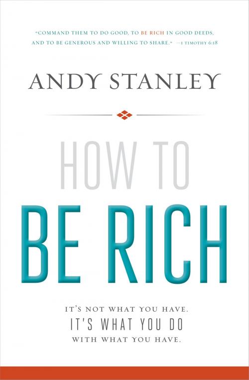 Cover of the book How to Be Rich by Andy Stanley, Zondervan