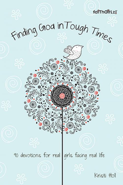 Cover of the book Finding God in Tough Times by Kristi Holl, Zonderkidz